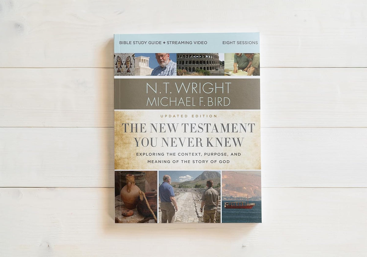 The New Testament You Never Knew Bible Study Guide plus Streaming Video, Updated Edition: Exploring the Context, Purpose, and Meaning of the Story of God