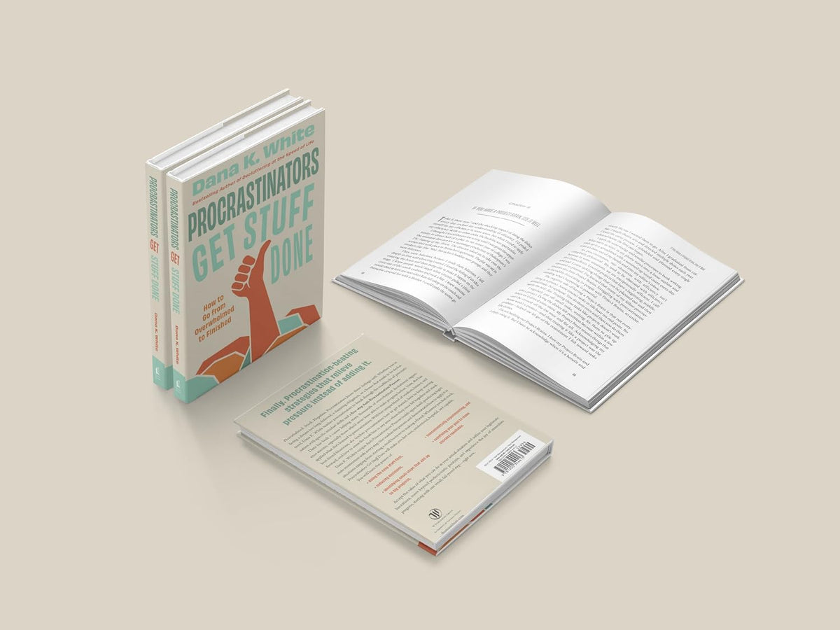 Procrastinators Get Stuff Done: How to Go from Overwhelmed to Finished
