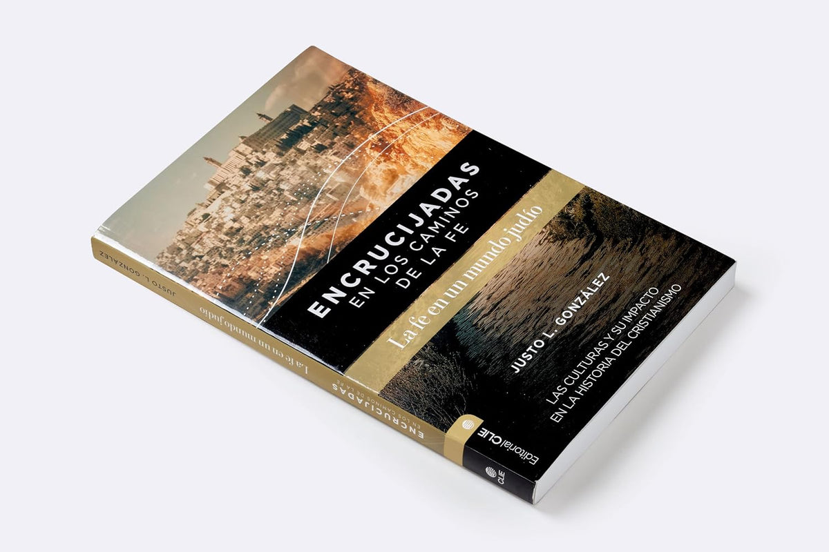 Encrucijadas en los caminos de la fe: La fe en un mundo judío: Las culturas y su impacto en la historia del cristianismo