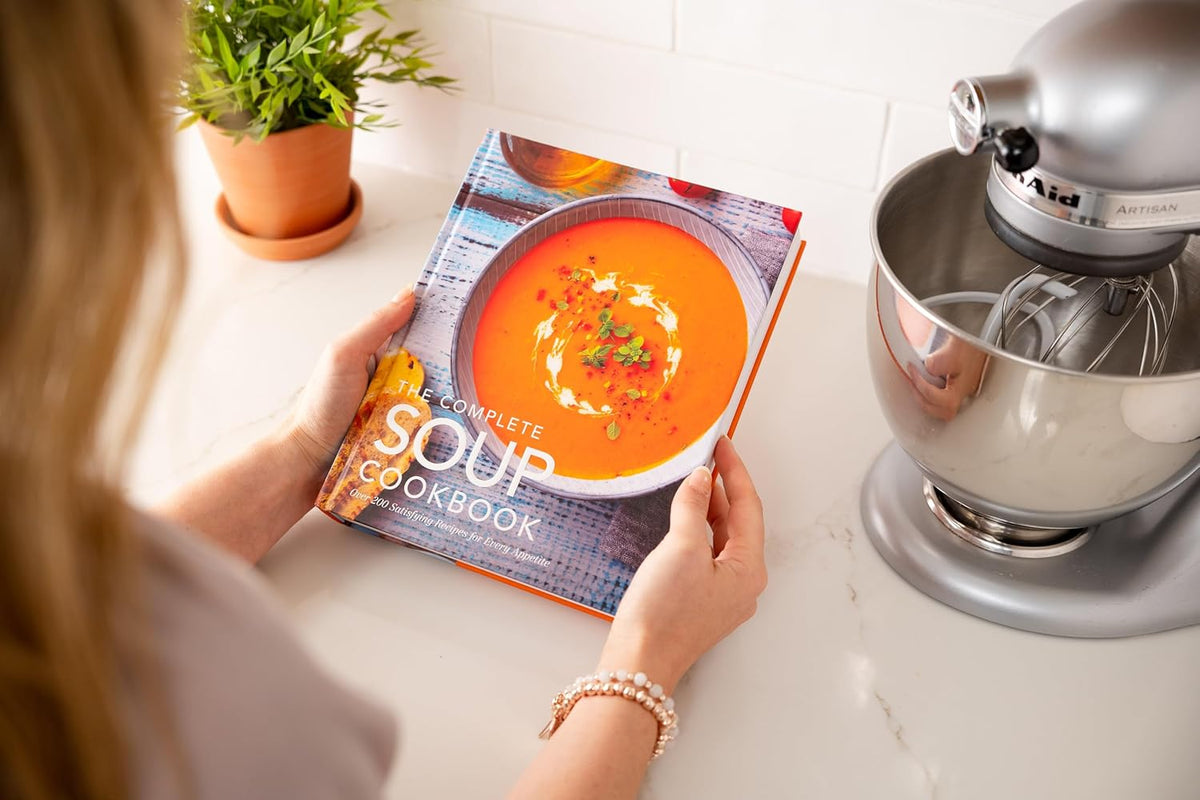 The Complete Soup Cookbook: Over 300 Satisfying Soups, Broths, Stews, and More for Every Appetite
