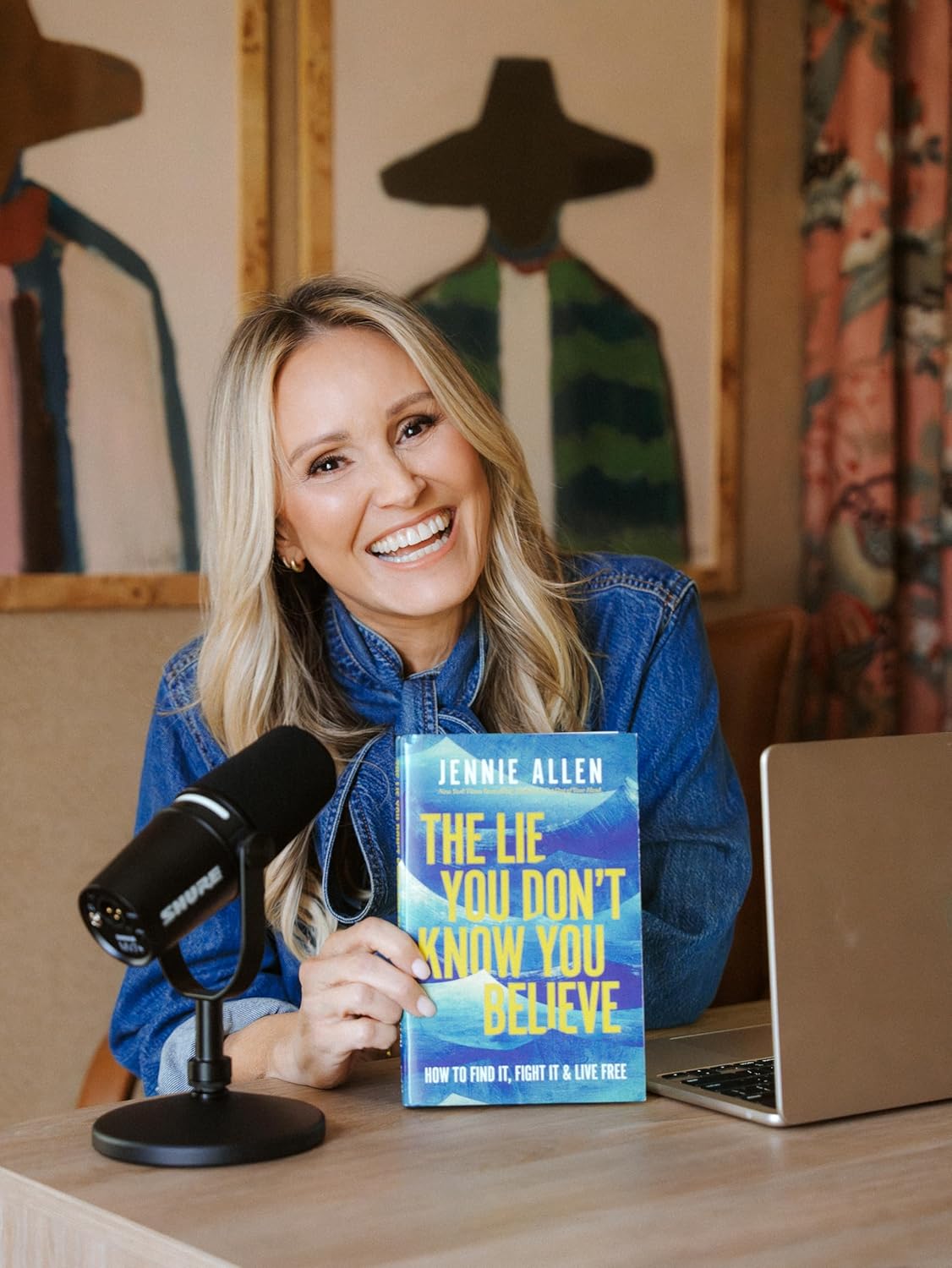 The Lie You Don't Know You Believe: How to Find It, Fight It, and Live Free
