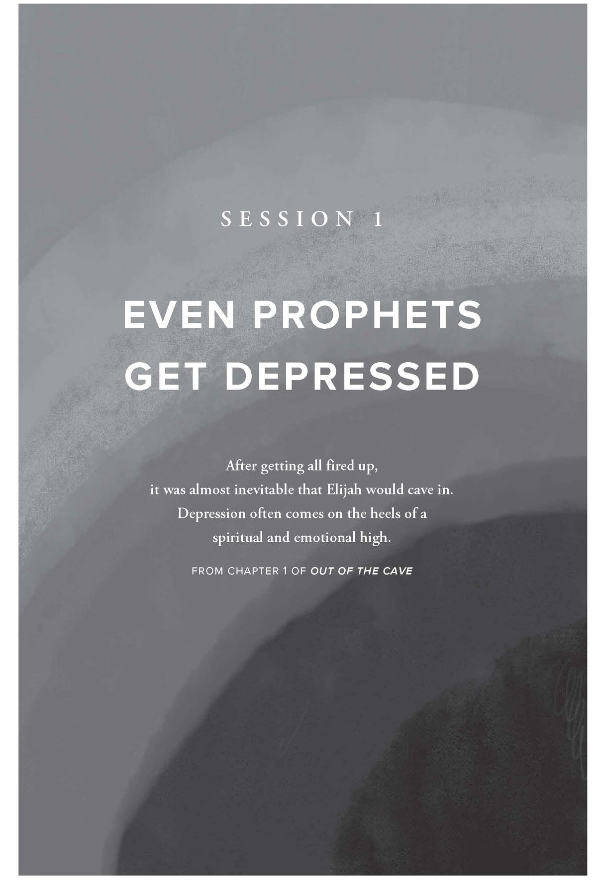 Out of the Cave Bible Study Guide plus Streaming Video: How Elijah Embraced God’s Hope When Darkness Was All He Could See