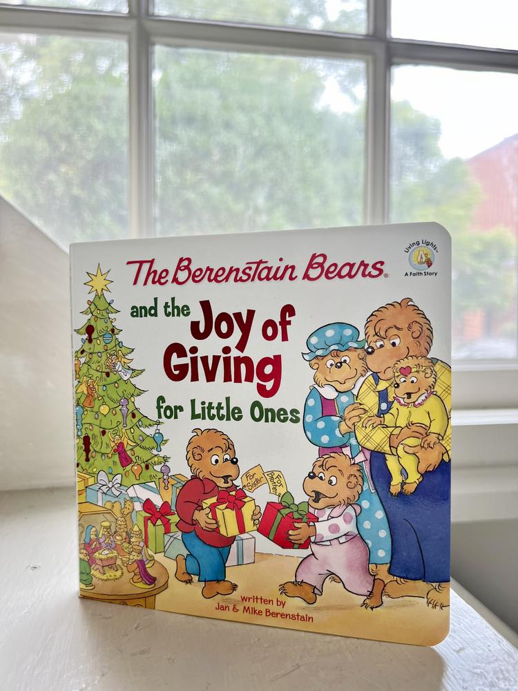 The Berenstain Bears and the Joy of Giving for Little Ones: The True Meaning of Christmas