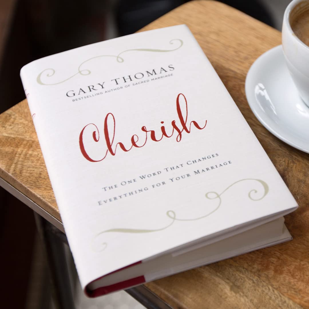 Cherish: The One Word That Changes Everything for Your Marriage