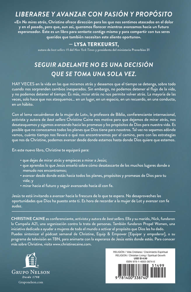 No mires atrás: Liberarse y avanzar con pasión y propósito