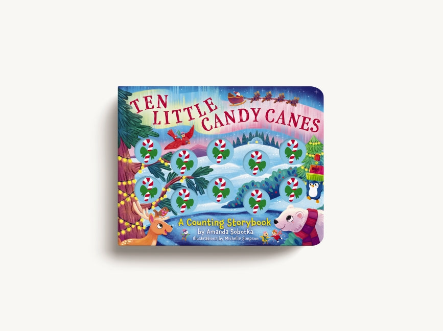 Ten Little Candy Canes: A Counting Storybook