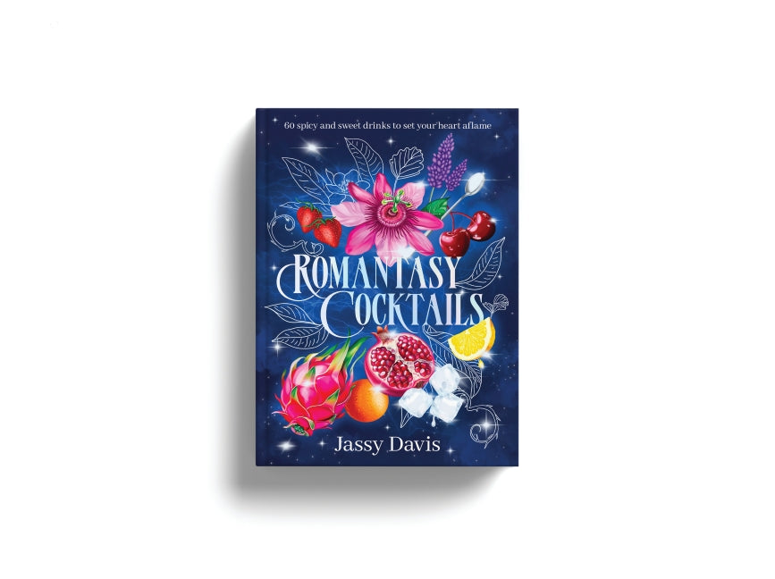 Romantasy Cocktails: 60 Spicy and Sweet Drinks to Set Your Heart Aflame