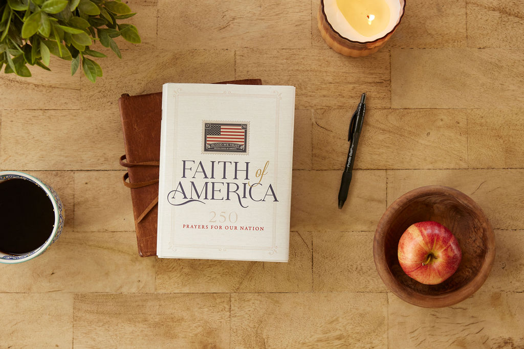Faith of America: 250 Prayers for our Nation (Celebrating 250 years of the United States of America's History – includes the Declaration of Independence, Constitution, & Bill of Rights)