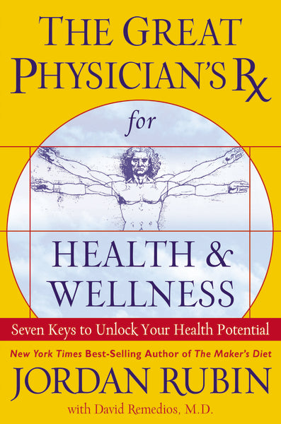 The Great Physician's Rx for Health and Wellness: Seven Keys to Unlock Your Health Potential