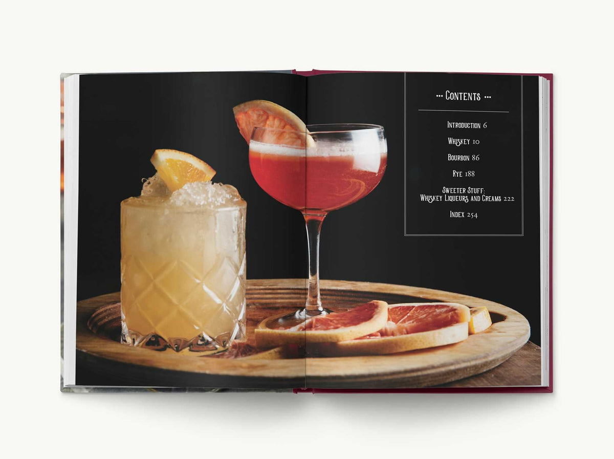 Whiskey Cocktails: A Curated Collection of Over 100 Recipes, From Old School Classics to Modern Originals