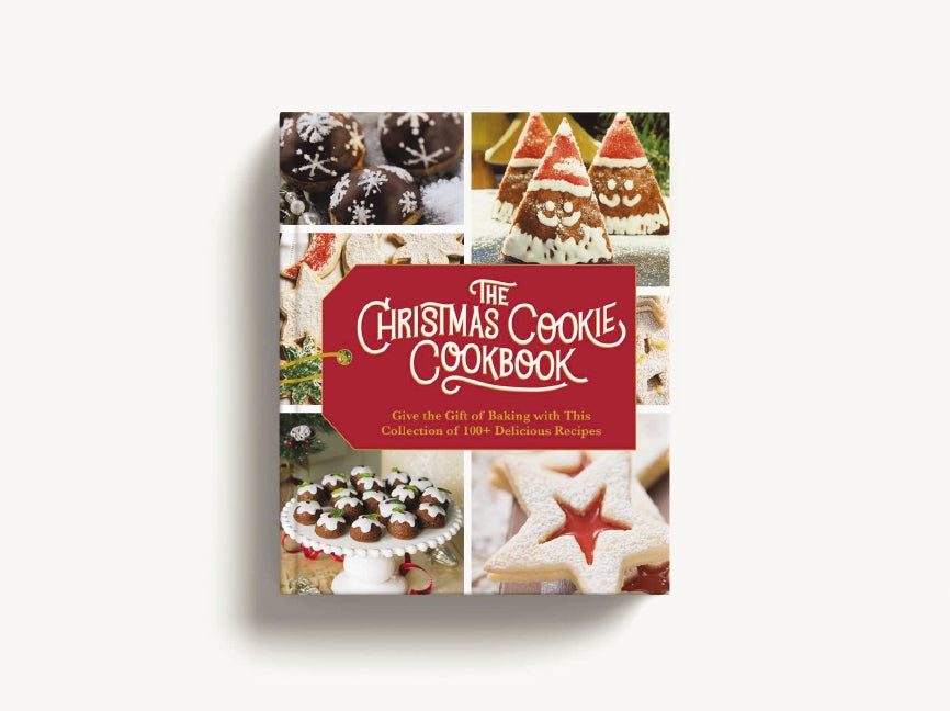 The Christmas Cookie Cookbook: Over 100 Recipes to Celebrate the Season
