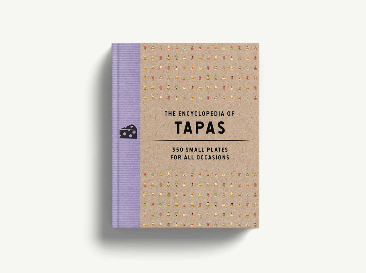 The Encyclopedia of Tapas: 400 Small Plates for All Occasions
