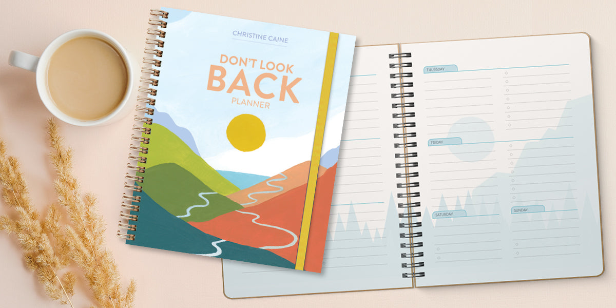 Don't Look Back Planner: A Yearlong Organizer for Getting Unstuck and Moving Forward with Passion and Purpose