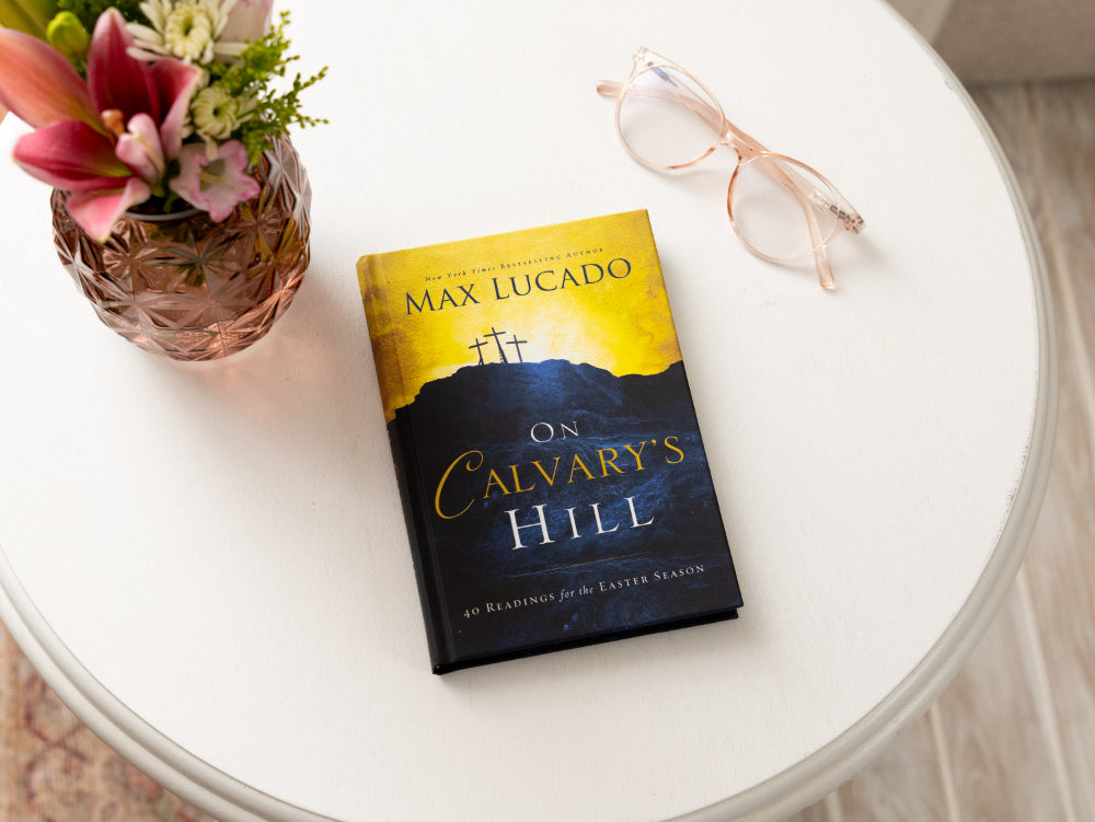 On Calvary's Hill: 40 Readings for the Easter Season (A 40-Day Lent Devotional)