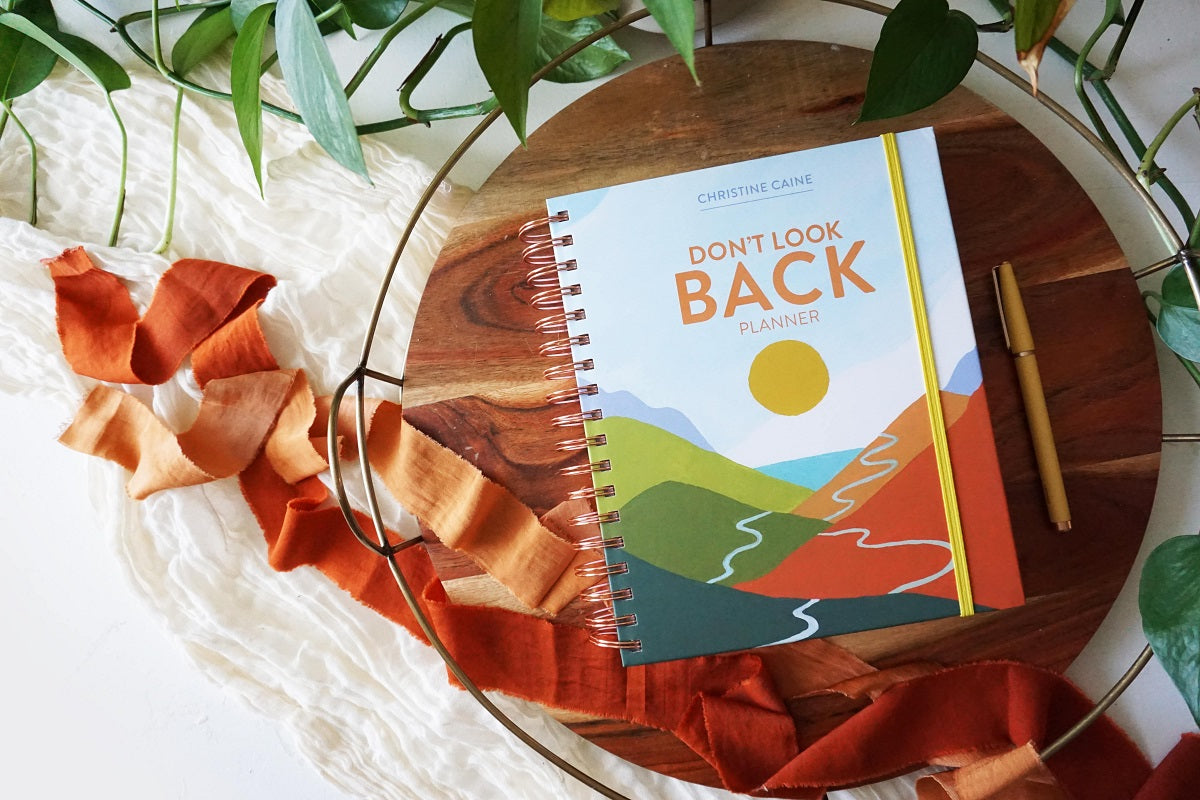 Don't Look Back Planner: A Yearlong Organizer for Getting Unstuck and Moving Forward with Passion and Purpose