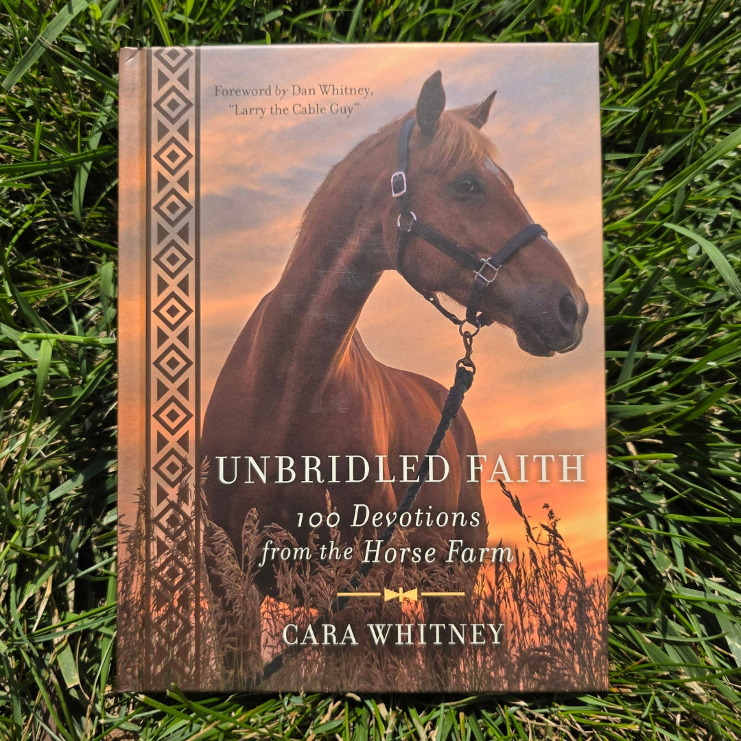 Unbridled Faith: 100 Devotions from the Horse Farm - A Daily Devotional - The Perfect Christian Gift for Horse Lovers and Equestrian Enthusiasts