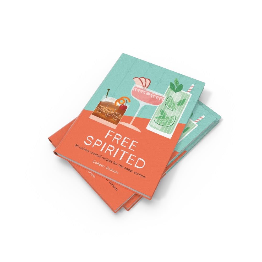 Free Spirited: 60 no/low cocktail recipes for the sober curious