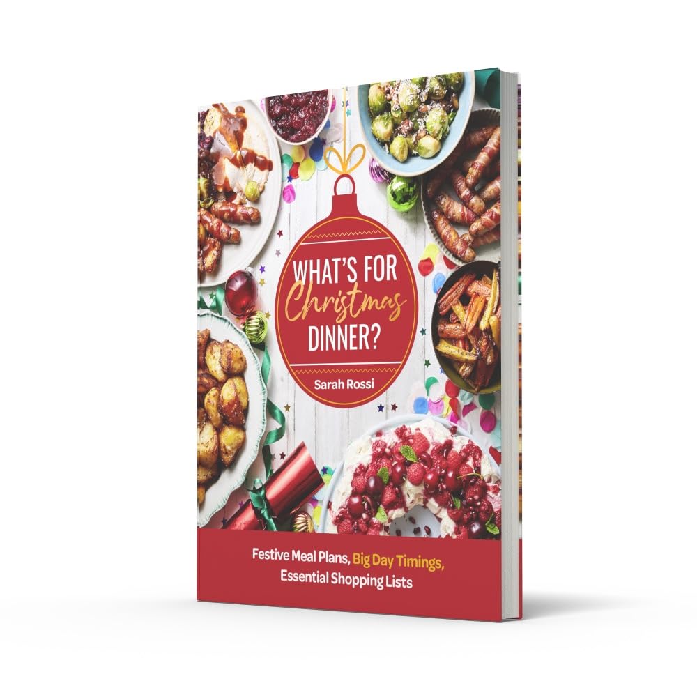 What's For Christmas Dinner?: Festive Meal Plans, Big-Day Timings, Essential Shopping Lists