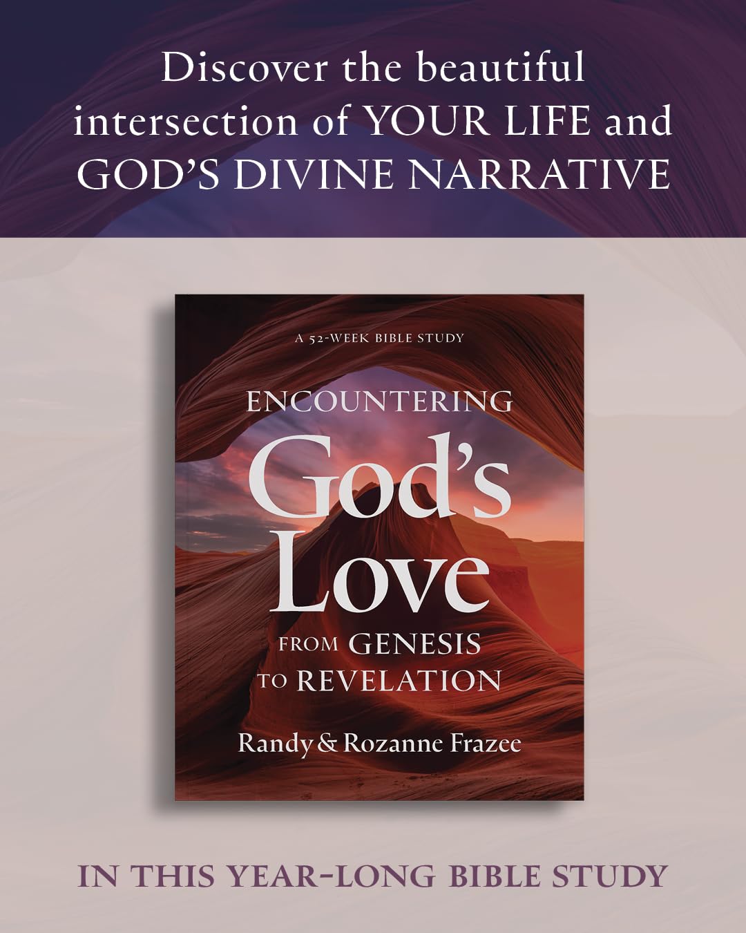 Encountering God's Love from Genesis to Revelation: A 52-Week Bible Study