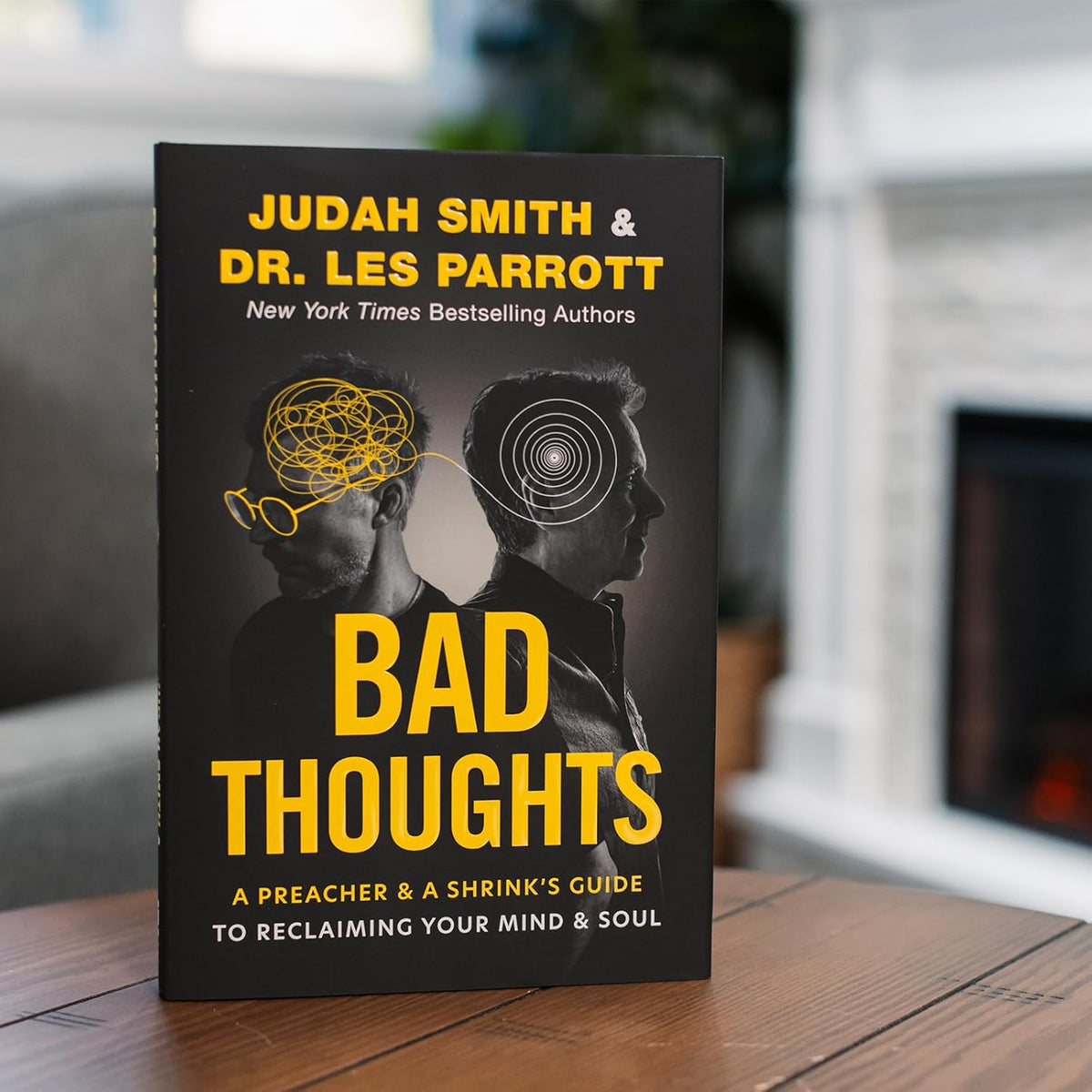Bad Thoughts: A Preacher and a Shrink's Guide to Reclaiming Your Mind and Soul