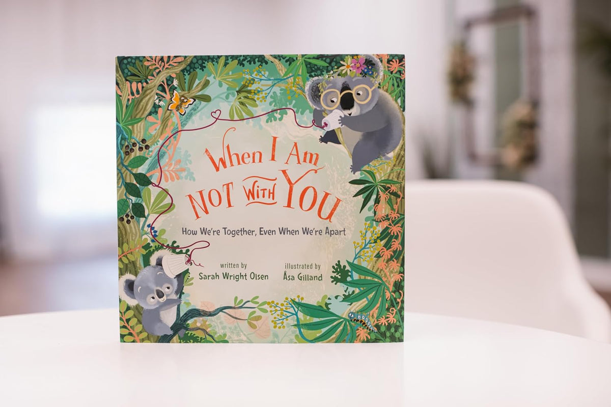 When I Am Not with You: How We’re Together, Even When We’re Apart