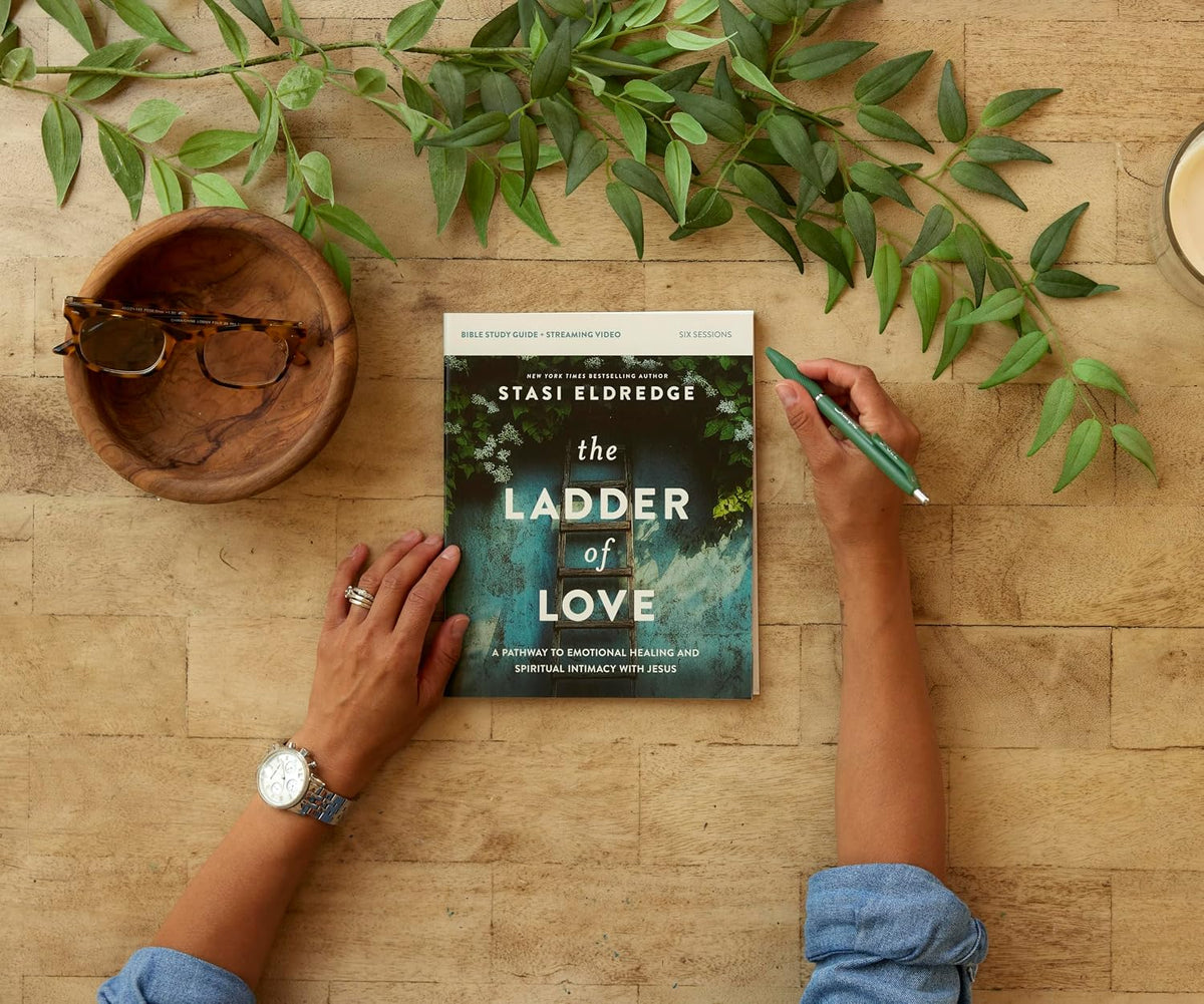 The Ladder of Love Bible Study Guide plus Streaming Video: A Pathway to Emotional Healing and Spiritual Intimacy with Jesus