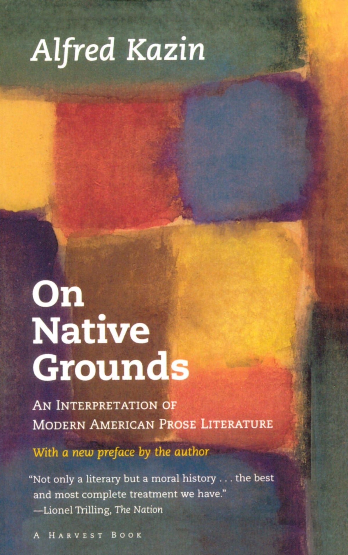 On Native Grounds: An Interpretation Of Modern American Prose Literature