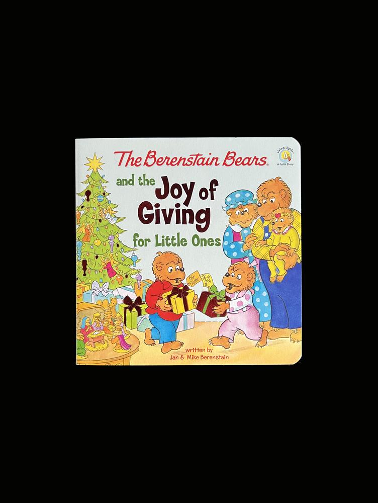 The Berenstain Bears and the Joy of Giving for Little Ones: The True Meaning of Christmas