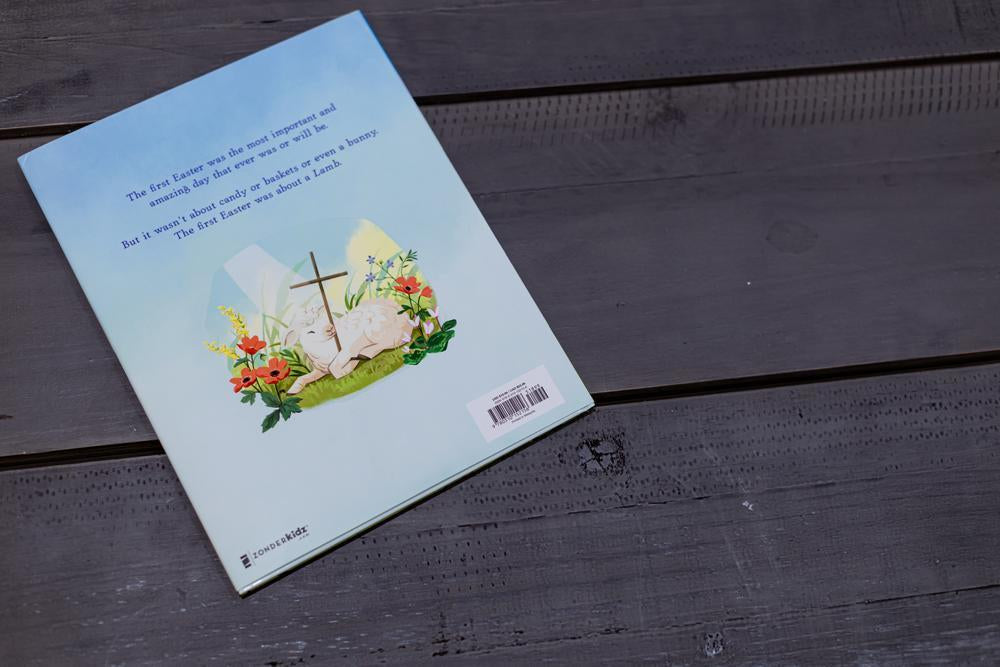 The Easter Lamb: Jesus, Passover, and God’s Amazing Plan to Rescue Us