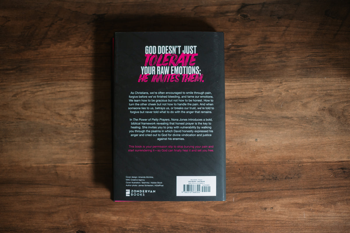 The Power of Petty Prayers: How to Heal Your Hurt When You're Wounded, Weary, and Just Plain Mad