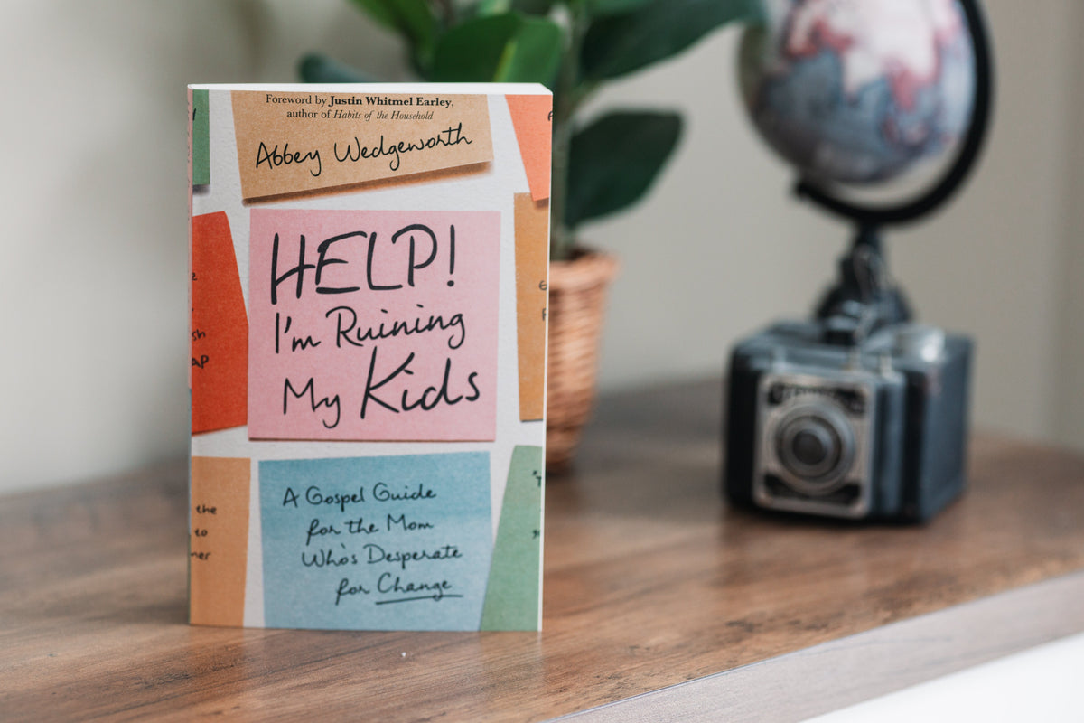 Help! I'm Ruining My Kids: A Gospel Guide for the Mom Who's Desperate for Change