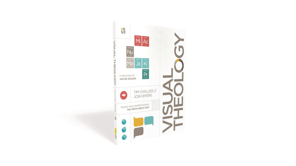 Visual Theology: Seeing and Understanding the Truth About God