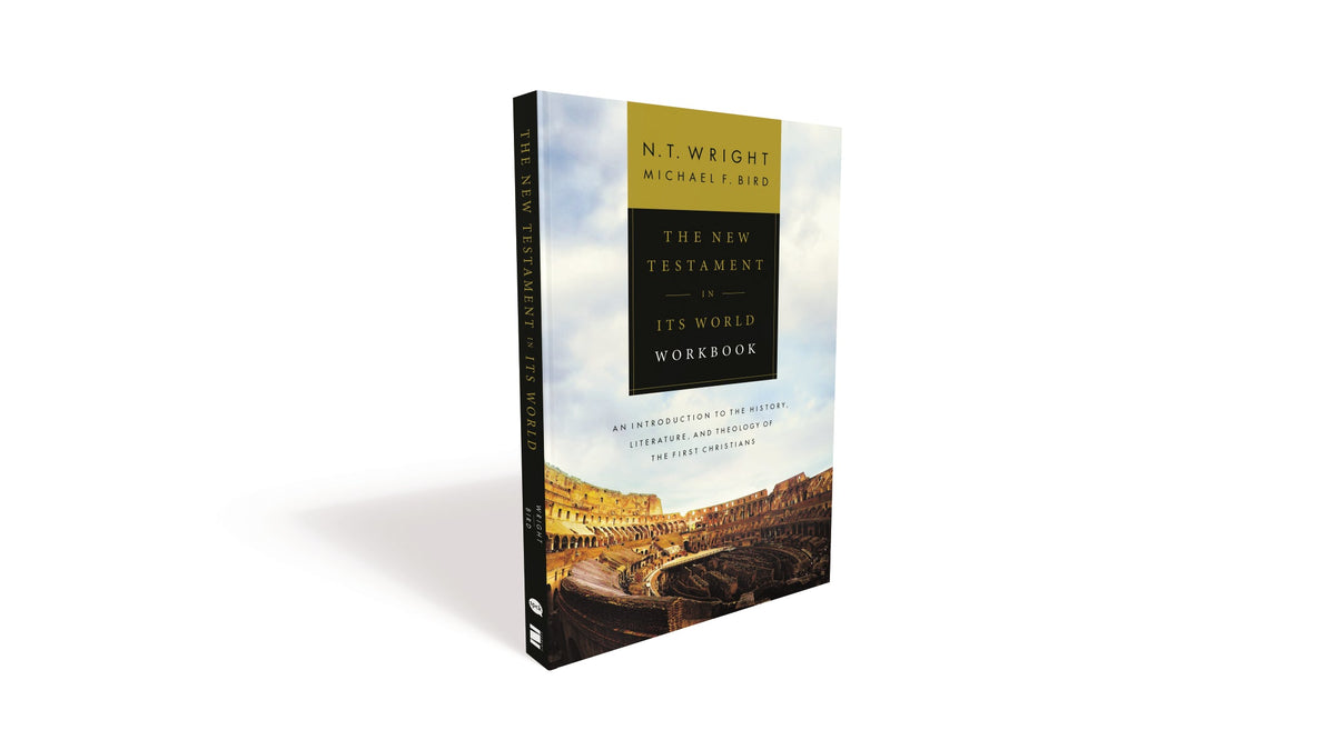The New Testament in Its World Workbook: An Introduction to the History, Literature, and Theology of the First Christians