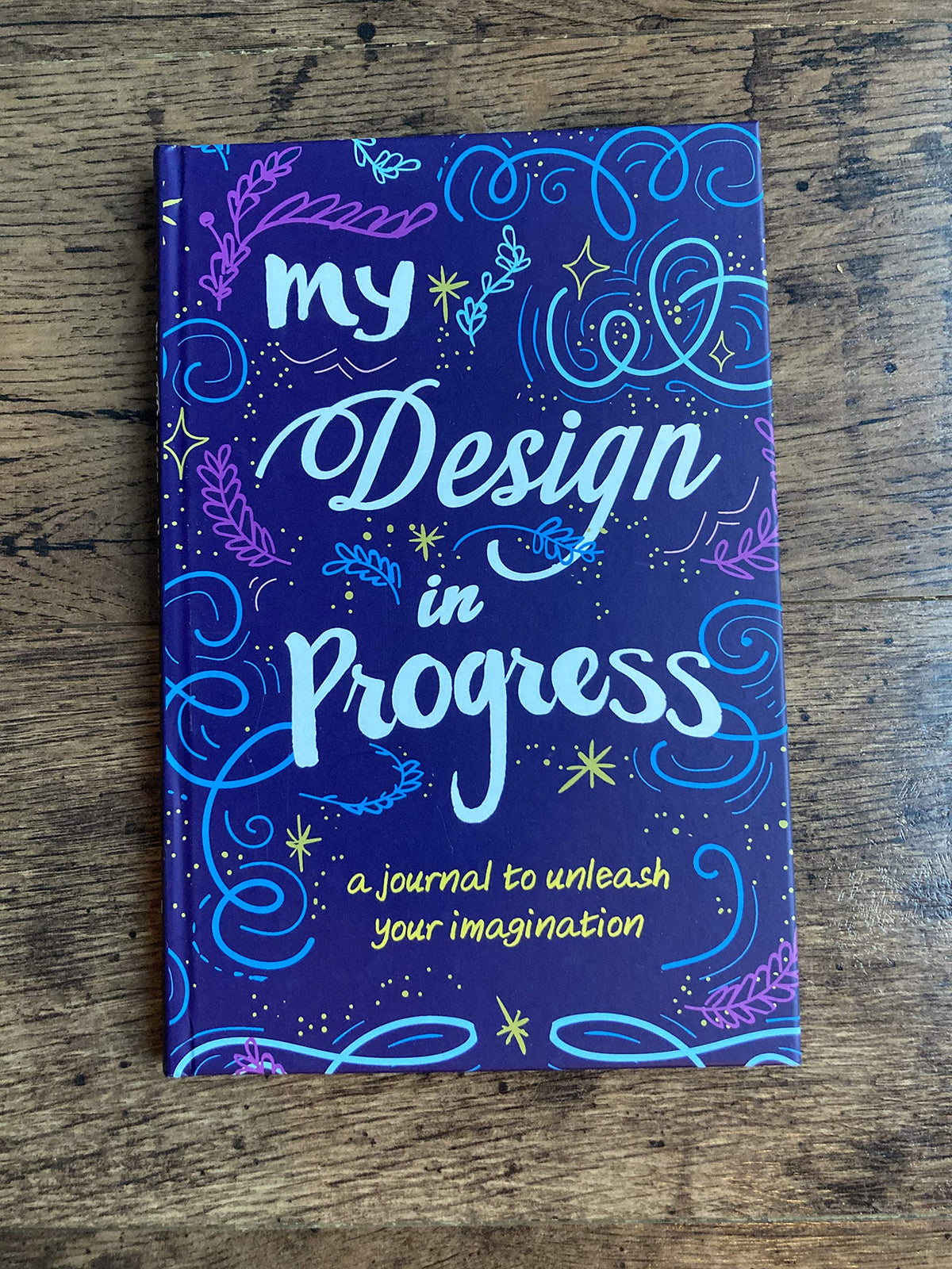 My Design in Progress: A Journal to Unleash Your Imagination