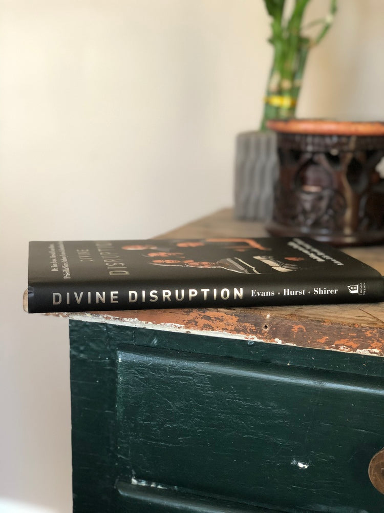Divine Disruption: Holding on to Faith When Life Breaks Your Heart
