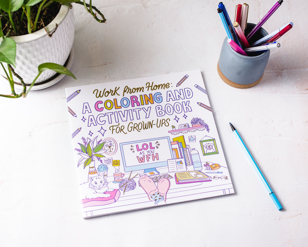 Work from Home: A Coloring and Activity Book for Grown-ups (LOL as You WFH)