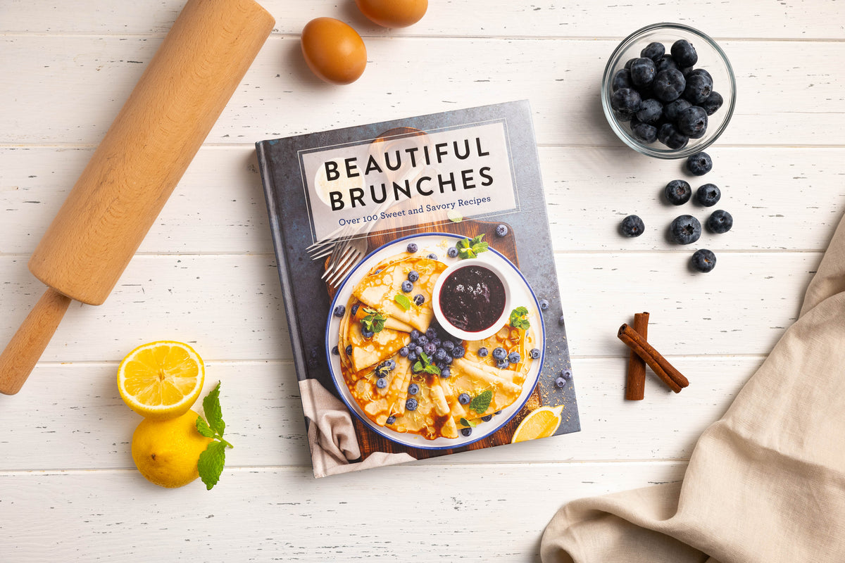 Beautiful Brunches: The Complete Cookbook: Over 100 Sweet and Savory Recipes For Breakfast and Lunch ... Brunch!