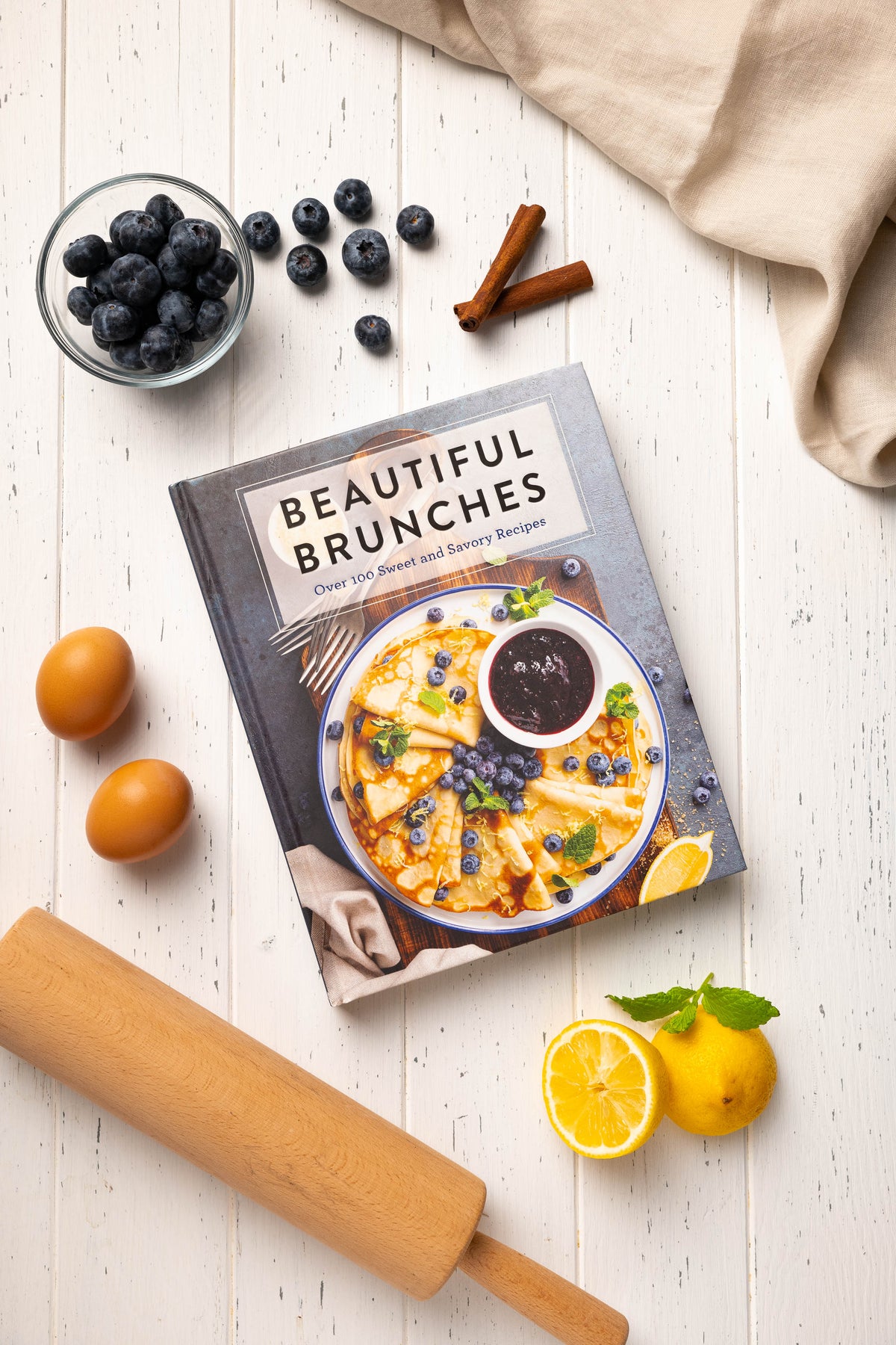Beautiful Brunches: The Complete Cookbook: Over 100 Sweet and Savory Recipes For Breakfast and Lunch ... Brunch!