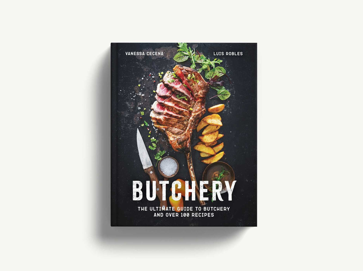 Butchery: The Ultimate Guide to Butchery and Over 100 Recipes