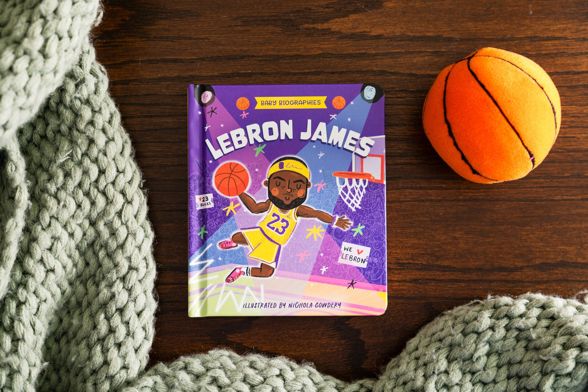 Baby Biographies: LeBron James: My Baby’s Introduction to the Basketball Legend