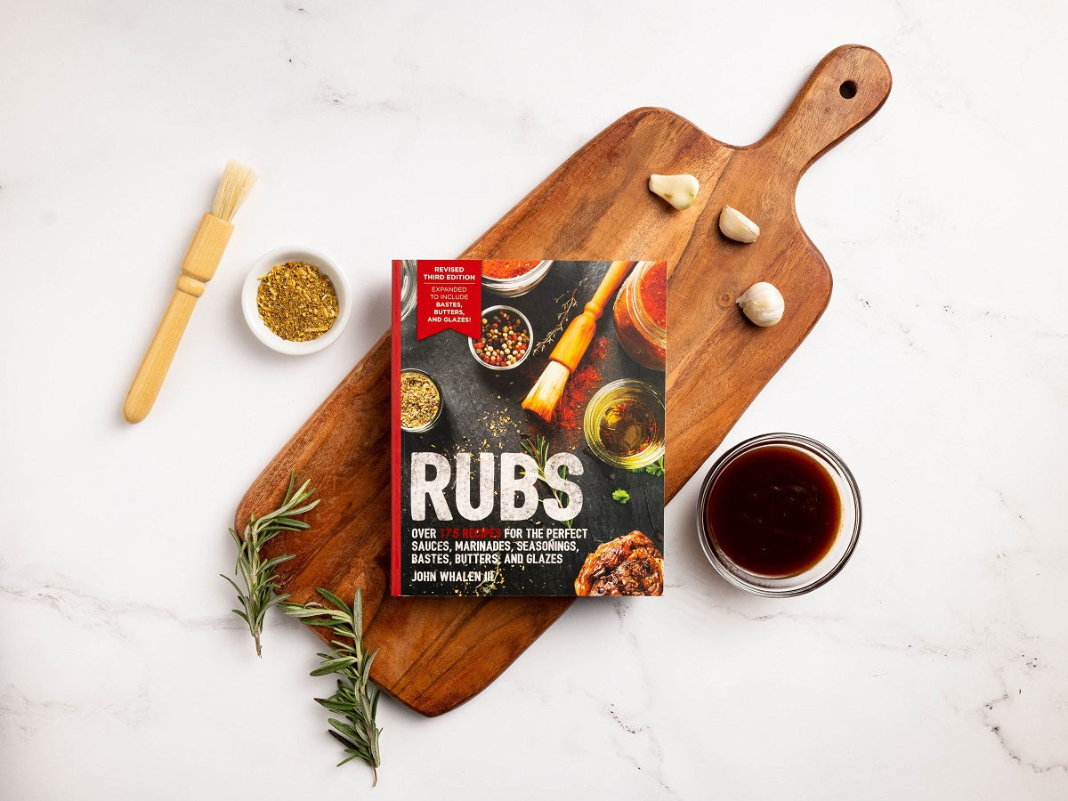 Rubs (Third Edition): Updated & Revised to Include Over 175 Recipes for BBQ Rubs, Marinades, Glazes, and Bastes