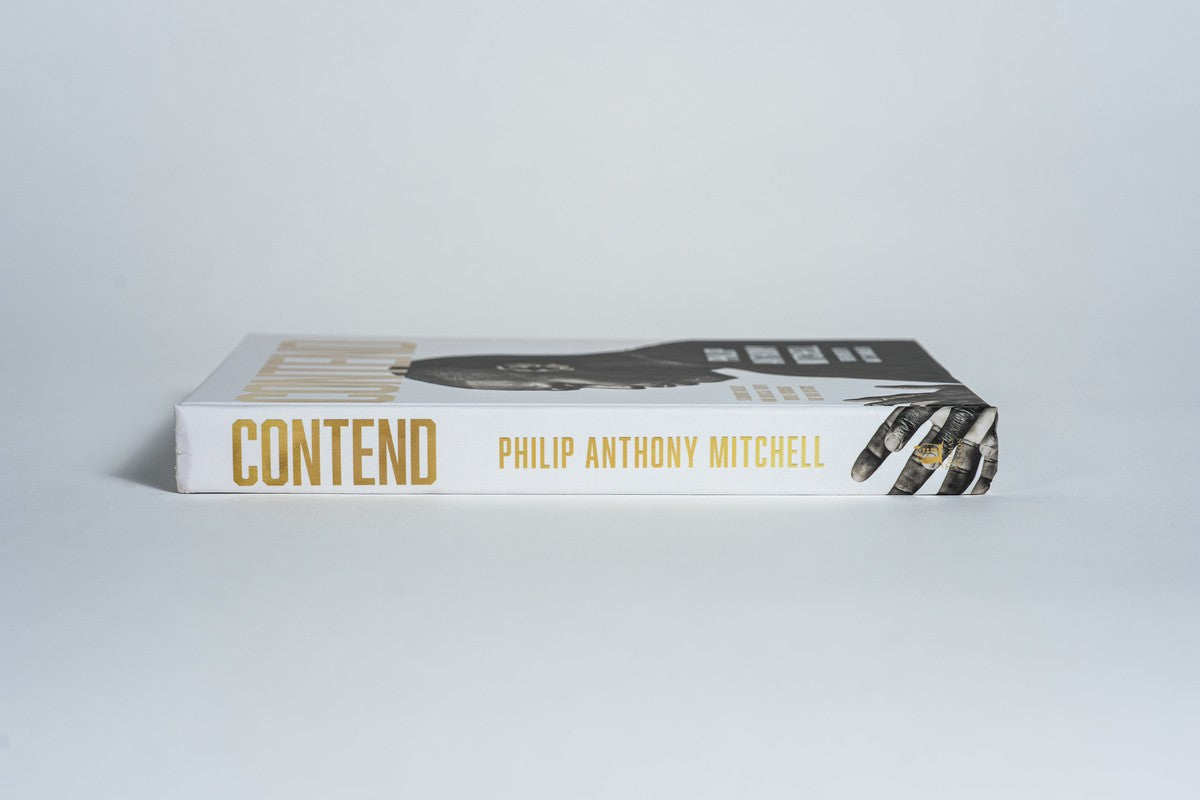 Contend: Standing Boldly for Biblical Truth While Winning the War Within