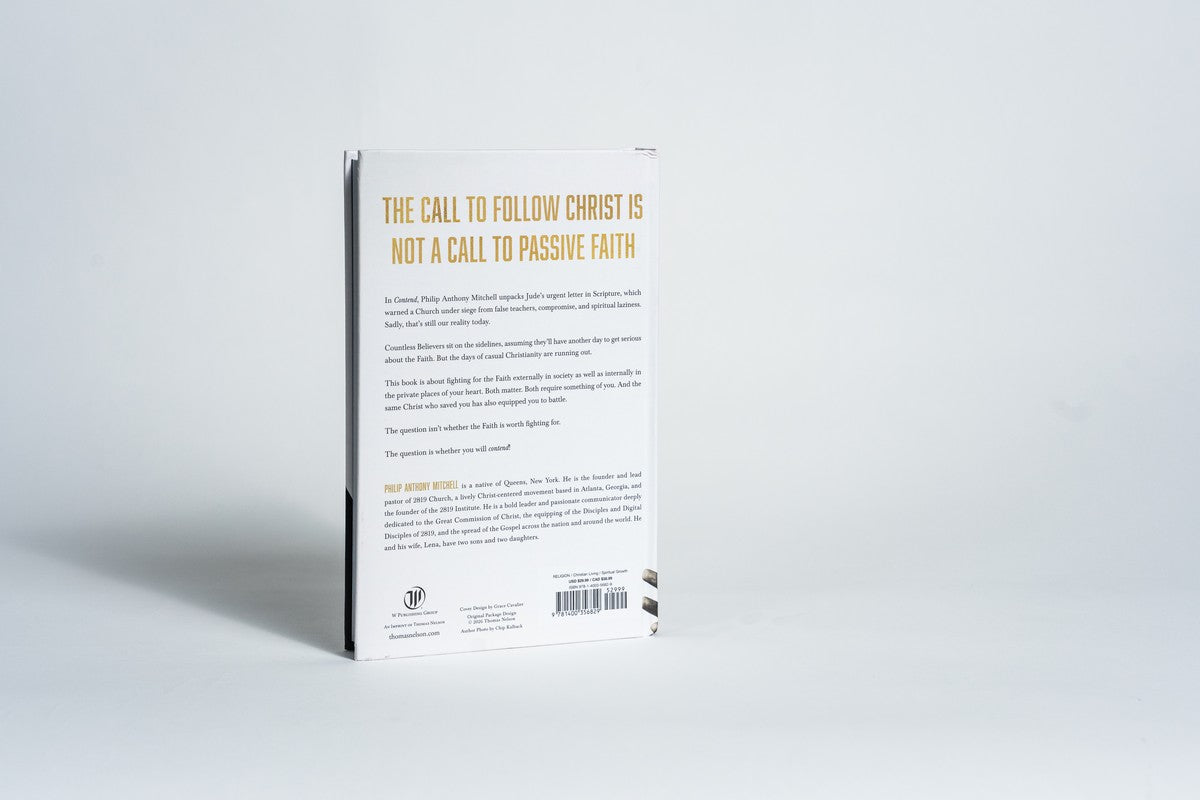 Contend: Standing Boldly for Biblical Truth While Winning the War Within