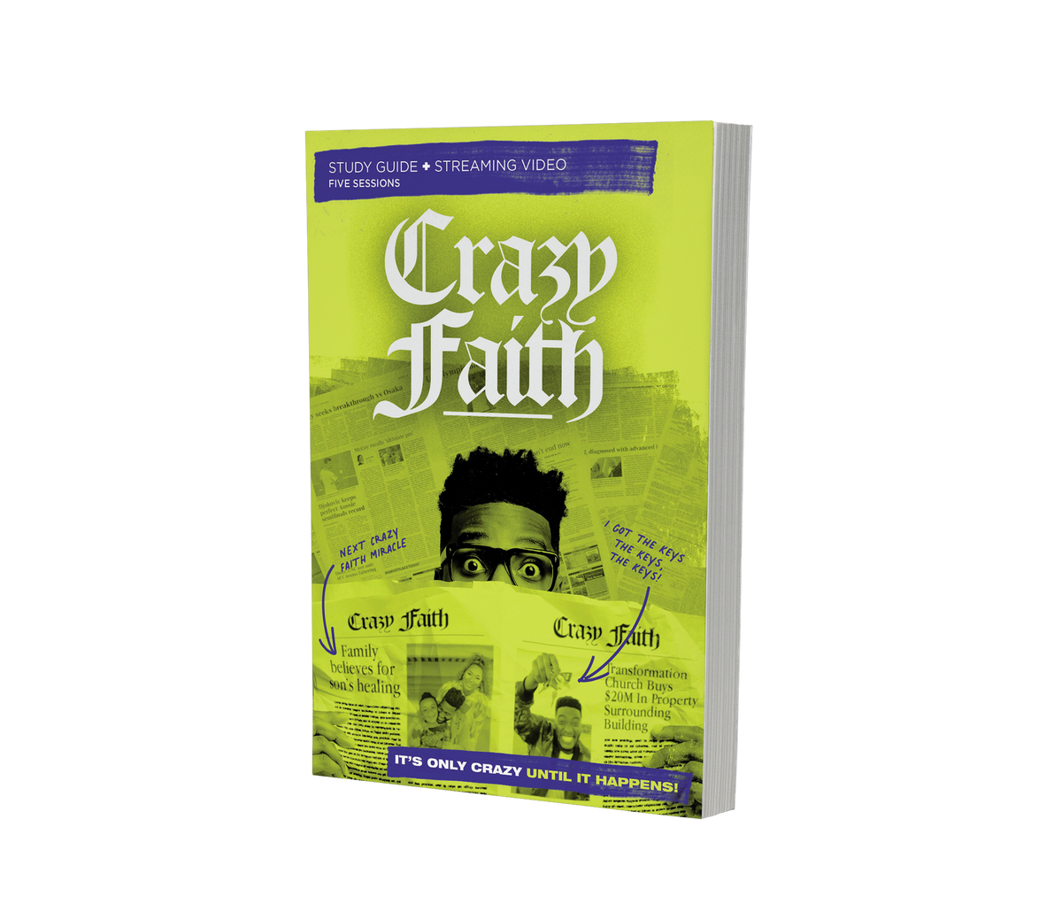 Crazy Faith Study Guide with DVD: It’s Only Crazy Until It Happens