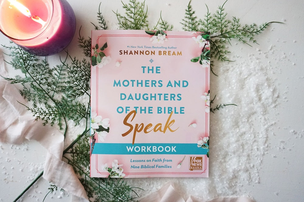 The Mothers and Daughters of the Bible Speak Workbook: Lessons on Faith from Nine Biblical Families