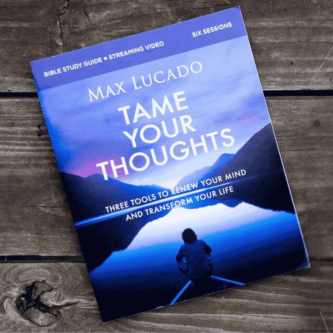 Tame Your Thoughts Bible Study Guide plus Streaming Video: Three Tools to Renew your Mind and Transform Your Life